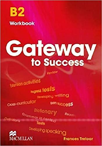 GATEWAY TO SUCCESS - B2 Workbook