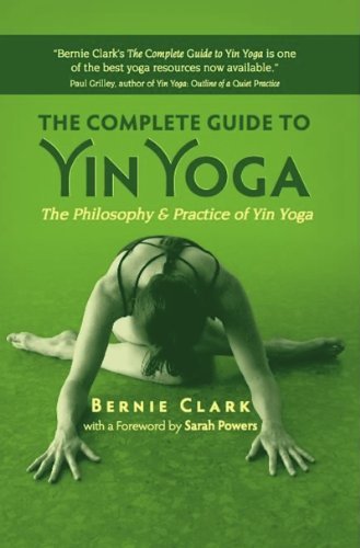ダウンロード  The Complete Guide to Yin Yoga: The Philosophy and Practice of Yin Yoga (English Edition) 本