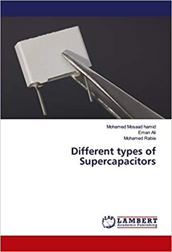 indir Mosaad hamid, M: Different types of Supercapacitors