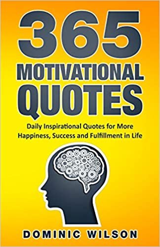 تحميل 365 Motivational Quotes: Daily Inspirational Quotes to Have More Happiness, Success and Fulfillment in Life