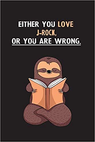 Either You Love J-rock, Or You Are Wrong.: Yearly Home Family Planner with Philoslothical Sloth Help indir