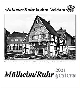 indir Mülheim an der Ruhr gestern 2021: Mülheim an der Ruhr in alten Ansichten