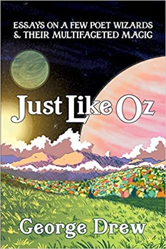 تحميل Just Like Oz: Essays on a Few Poet Wizards &amp; Their Multifaceted Magic