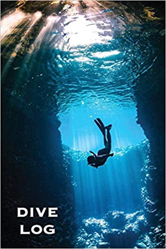 Dive Log: Scuba Diving Book To Record Dives Underwater, Diver Gift, Experience & Details Journal, Logbook indir