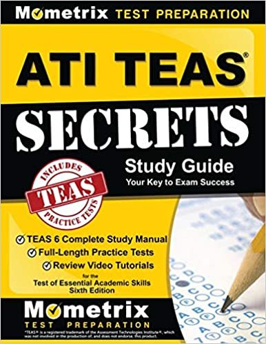 ダウンロード  ATI TEAS Secrets: TEAS 6 Complete Study Manual, Full-Length Practice Tests, Review Video Tutorials for the Test of Essential Academic Skills 本