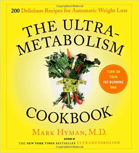 The UltraMetabolism Cookbook: 200 Delicious Recipes that Will Turn on Your Fat-Burning DNA [Hardcover] Hyman M.D., Mark indir