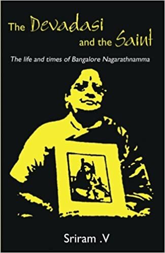 The Devadasi and the Saint: The Life and Times of Bangalore Nagarathnamma indir