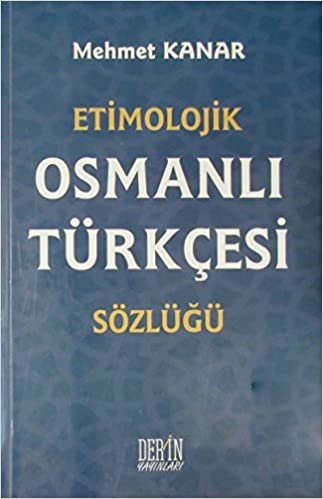 Etimolojik Osmanlı Türkçesi Sözlüğü indir