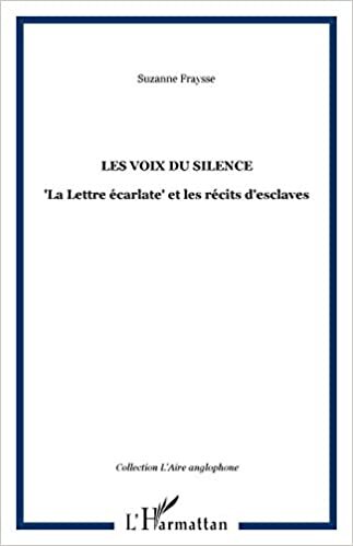 indir Les voix du silence: La Lettre écarlate&quot; et les récits d&#39;esclaves&quot; (L&#39;Aire anglophone)