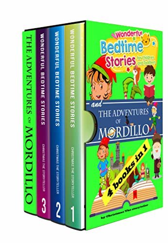 Wonderful bedtime stories for Children and Toddlers & The Adventures of Mordillo: 4 Books in 1. Your little one will fall asleep peacefully, without stress, ... to worry about the bills (English Edition)
