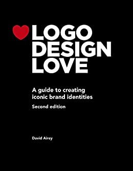 ダウンロード  Logo Design Love: A guide to creating iconic brand identities (Voices That Matter) (English Edition) 本