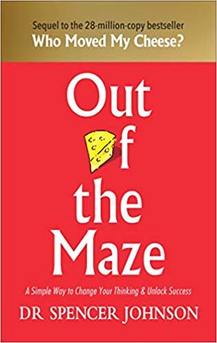 Out of the Maze: A Simple Way to Change Your Thinking & Unlock Success اقرأ