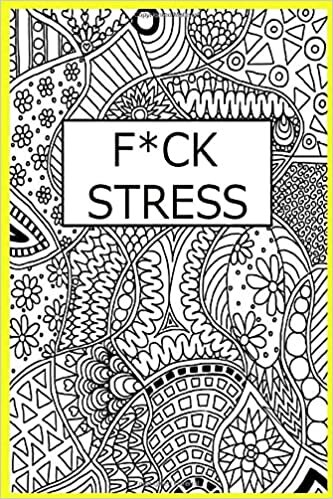 F*ck stress: An Anti-Stress Coloring Book For Everyone; Girls Anti-stress, Doodle, art therapy, Cat Therapy, Unicorn Anti-stress, tattoo mandalas…. indir