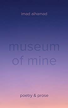 ダウンロード  Museum of Mine: Poetry & Prose (English Edition) 本