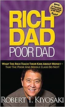 تحميل Rich Dad Poor Dad: What The Rich Teach Their Kids About Money That the Poor and Middle Class Do Not!