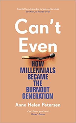 ダウンロード  Can't Even: How Millennials Became the Burnout Generation 本