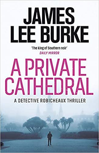 A Private Cathedral (Detective Robicheaux)