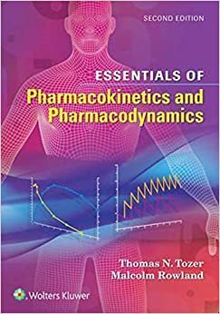 Essentials Of Pharmacokinetics And Pharmacodynamics By,,, Thomas N. Tozer, Malcolm Rowland