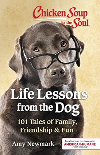 ダウンロード  Chicken Soup for the Soul: Life Lessons from the Dog: 101 Tales of Family, Friendship & Fun (English Edition) 本