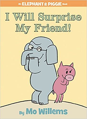 I Will Surprise My Friend! (an Elephant and Piggie Book) (Elephant & Piggie Books) indir