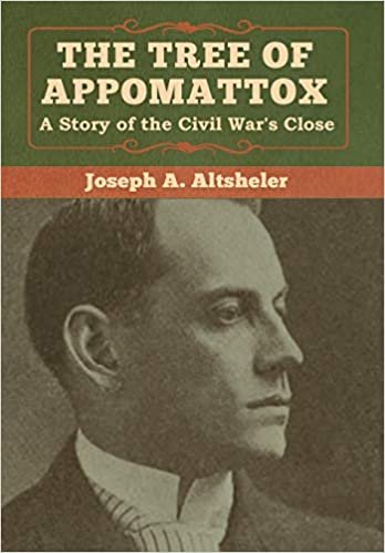 The Tree of Appomattox: A Story of the Civil War's Close indir