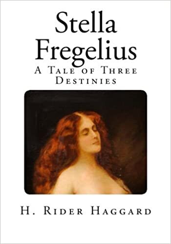 Stella Fregelius: A Tale of Three Destinies (Classic H. Rider Haggard) indir