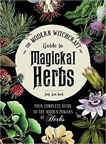 ダウンロード  The Modern Witchcraft Guide to Magickal Herbs: Your Complete Guide to the Hidden Powers of Herbs 本