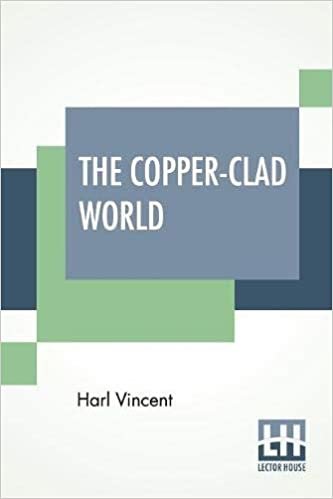 اقرأ The Copper-Clad World: A Complete Novelette الكتاب الاليكتروني 