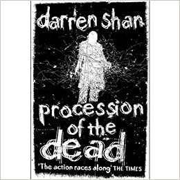 Darren Shan Procession of the Dead The Action Races Along The Times by Darren Shan - Paperback تكوين تحميل مجانا Darren Shan تكوين
