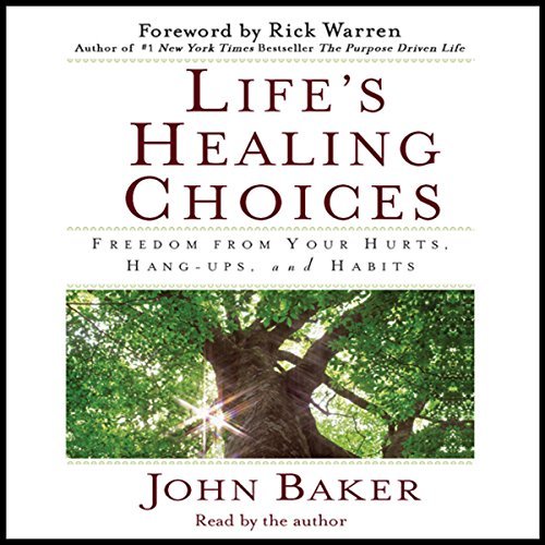 Life's Healing Choices: Freedom from Your Hurts, Hang-ups, and Habits ダウンロード