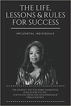 اقرأ Oprah Winfrey: The Life, Lessons & Rules for Success الكتاب الاليكتروني 