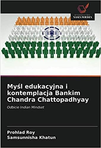indir Myśl edukacyjna i kontemplacja Bankim Chandra Chattopadhyay: Odbicie Indian Mindset