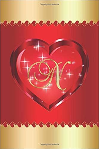 N: Glitter Red Heart With Gold Frame Alphabet - Cute & Pretty Initial Monogram Letter N College Ruled Personalized Notebook - Blank Lined Journal & ... for Girls and Women - 6" x 9" 110 Pages indir