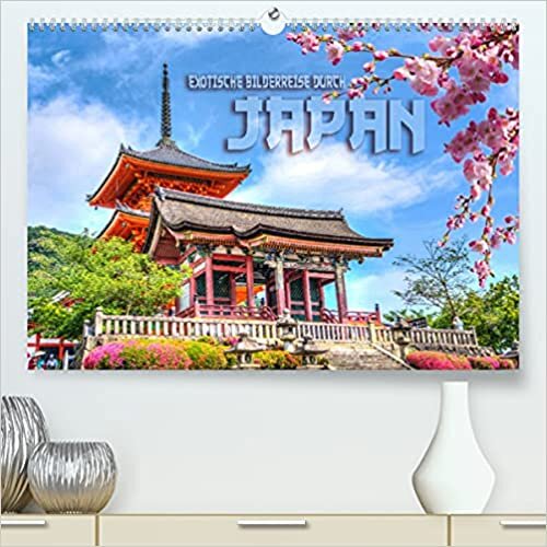 Exotische Bilderreise durch Japan (Premium, hochwertiger DIN A2 Wandkalender 2022, Kunstdruck in Hochglanz): Fernoestliche Impressionen aus dem Land der aufgehenden Sonne (Monatskalender, 14 Seiten )