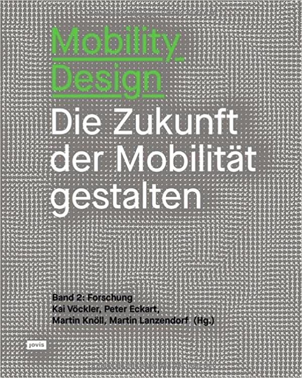 تحميل Mobility Design: Die Zukunft der Mobilität gestalten Band 2: Forschung