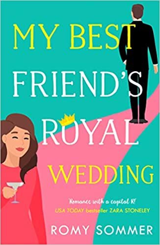 indir My Best Friend’s Royal Wedding: The funny, sexy romantic comedy of the year! (The Royal Romantics, Book 5)