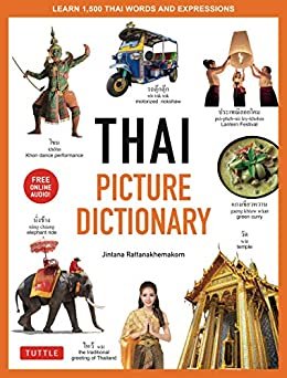ダウンロード  Thai Picture Dictionary: Learn 1,500 Thai Words and Phrases - The Perfect Visual Resource for Language Learners of All Ages (Includes Online Audio) (Tuttle Picture Dictionary) (English Edition) 本
