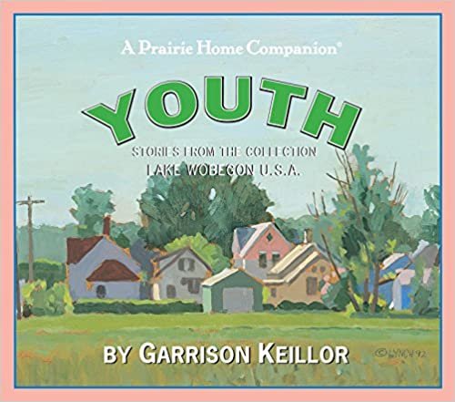 Lake Wobegon U.S.A.: Youth (Prairie Home Companion (Audio))