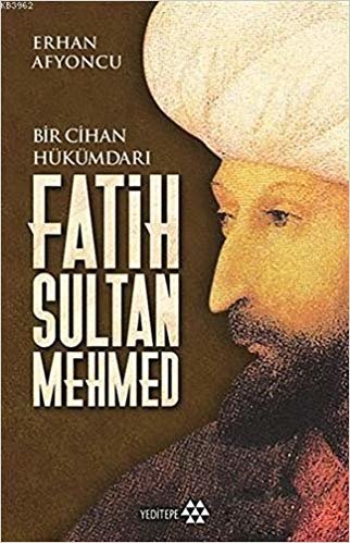 Fatih Sultan Mehmed: Bir Cihan Hükümdarı indir