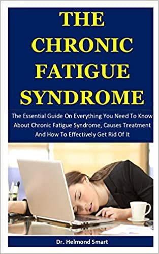 تحميل The Chronic Fatigue Syndrome: The Essential Guide On Everything You Need To Know About Chronic Fatigue Syndrome, Causes Treatment And How To Effectively Get Rid Of It