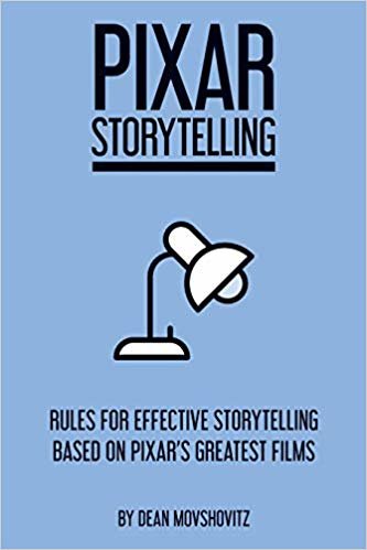 تحميل Pixar Storytelling: Rules for Effective Storytelling Based on Pixar&#39;s Greatest Films