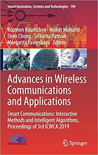 indir Advances in Wireless Communications and Applications: Smart Communications: Interactive Methods and Intelligent Algorithms, Proceedings of 3rd ICWCA ... Systems and Technologies (190), Band 190)