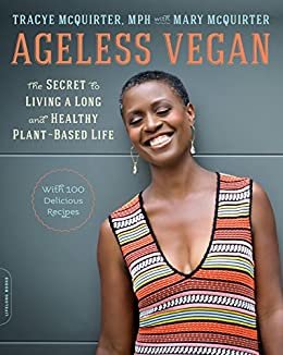 Ageless Vegan: The Secret to Living a Long and Healthy Plant-Based Life (English Edition)