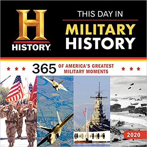 ダウンロード  History Channel This Day in Military History 2020 Calendar: 365 Days of America's Greatest Military Moments 本