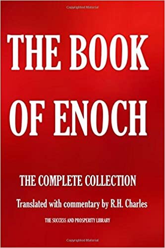 THE BOOK OF ENOCH. THE COMPLETE COLLECTION.: Translated with commentary by R.H. Charles (The Esoteric Collection, Band 130) indir