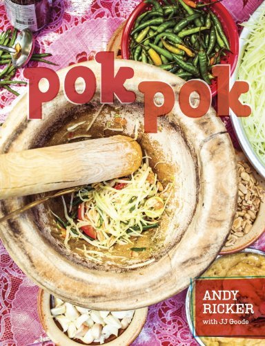 Pok Pok: Food and Stories from the Streets, Homes, and Roadside Restaurants of Thailand [A Cookbook] (English Edition)