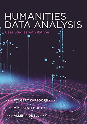 ダウンロード  Humanities Data Analysis: Case Studies with Python (English Edition) 本
