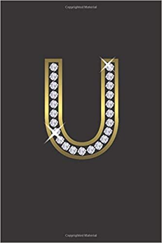 U.: Initial Monogram Notebook Golden Diamond Letter U for Appreciation Gifts Women and Girls | 6x9 Inch 110 Pages Wide Ruled Paper Lined Notebook Journal indir