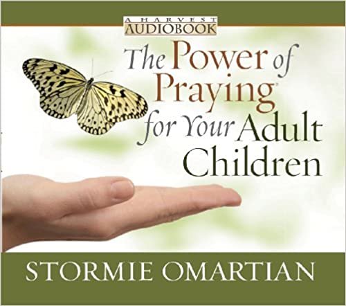 The Power of Praying for Your Adult Children (The Power of Praying®)