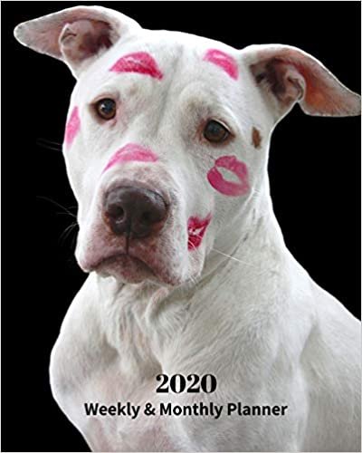 2020 Weekly and Monthly Planner: White Pit Bull with Lipstick - Monthly Calendar with U.S./UK/ Canadian/Christian/Jewish/Muslim Holidays– Calendar in Review/Notes 8 x 10 in.- Dog Breed Pets indir
